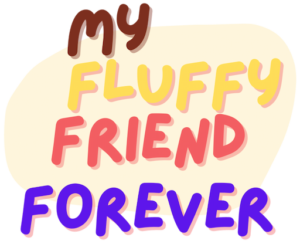 My Fluffy Friend Forever